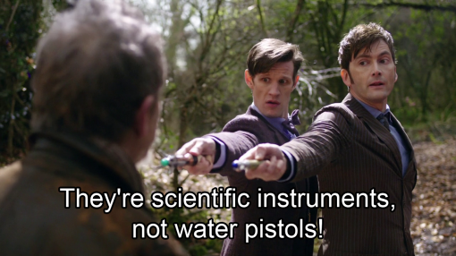 Doctor Who 50th - They're scientific instruments, not water pistols - a
